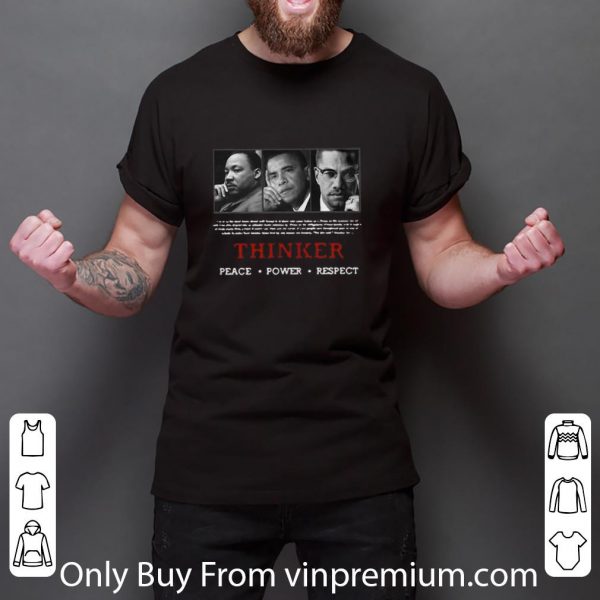 Premium Thinker Peace Power Respect Barack Obama shirt 3