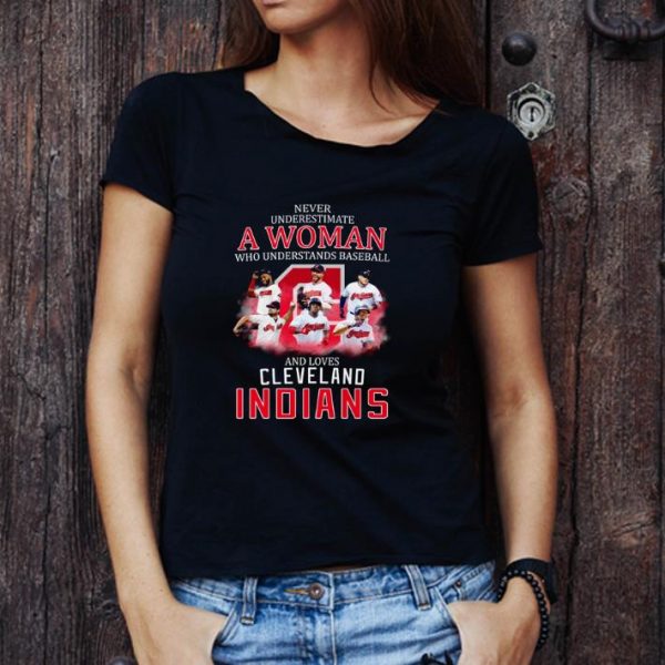 Awesome Never Underestimate A Woman Who Understands Baseball Cleveland Indians shirt 1