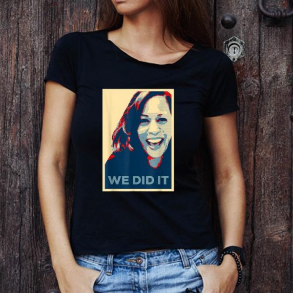 Nice We Did It Kamala Harris VP Elect Biden Won shirt 1