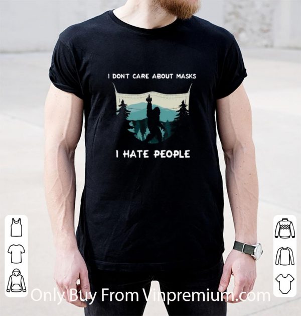 Pretty Bigfoot I Don’t Care About Masks I Hate People shirt 2