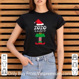 Nice Christmas 2020 Is Elfed Up Elf shirt 5