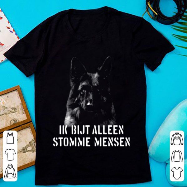 Great Duitse Herder Ik Bijt Alleen Stomme Mensen shirt 1