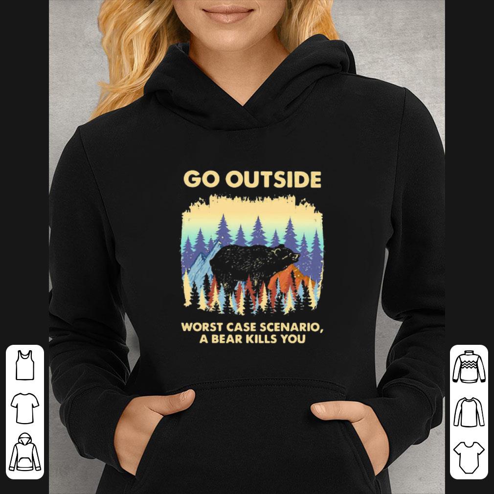 Nice Go Outside Worst Case Scenario A Bear Kills You shirt 7 Nice Go Outside Worst Case Scenario A Bear Kills You shirt
