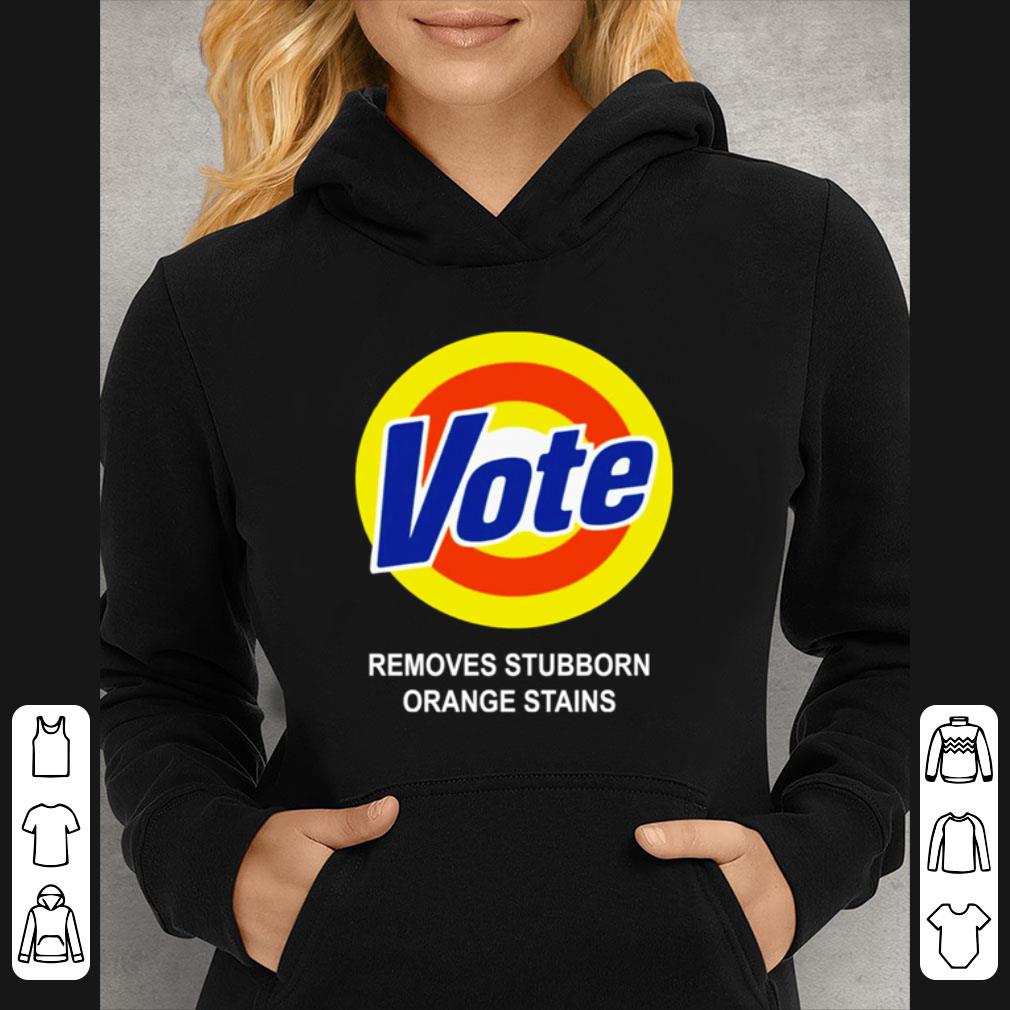 Premium Removes Stubborn Orange Stains Vote Logo shirt