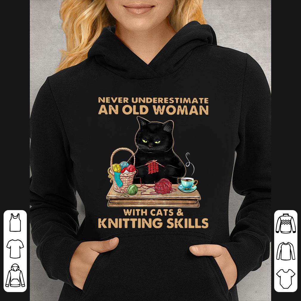 Hot Never Underestimate An Old Woman With Cat And Knitting Skills shirt 7 Hot Never Underestimate An Old Woman With Cat And Knitting Skills shirt