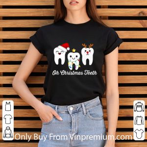 Great Oh Christmas Teeth Dental Holiday Dentist Hygienist shirt 5