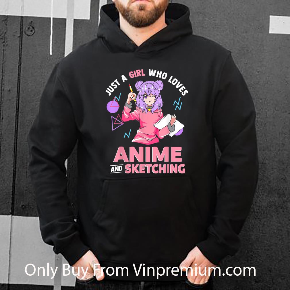 Official Just A Girl Who Loves Anime and Sketching shirt 7 Official Just A Girl Who Loves Anime and Sketching shirt