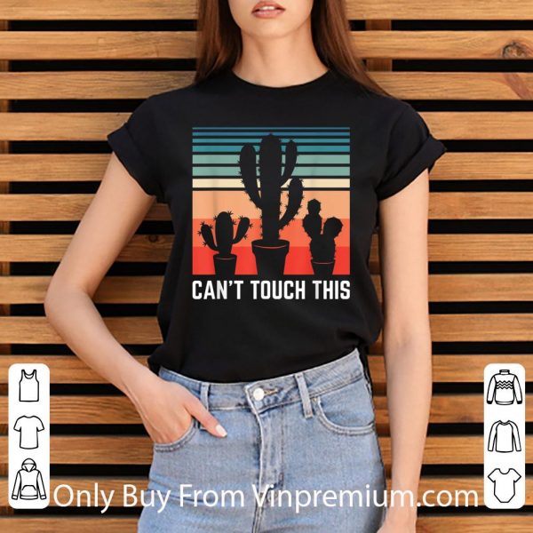 Awesome Can't Touch This Cactus Succulent Introvert Antisocial Plant shirt 3