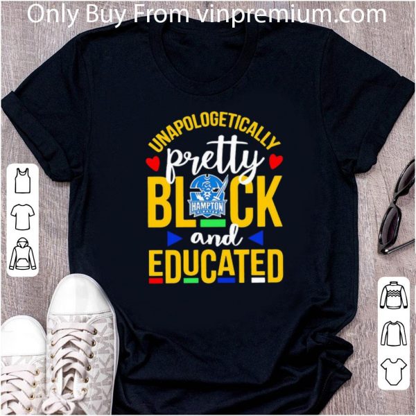 Pretty Unapologetically Pretty Black And Educated Hampton Pirates Styles 90’s shirt 2
