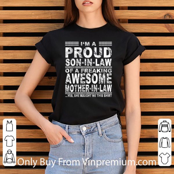 Awesome I'm A Proud Son In Law Of A Freaking Awesome Mother-in-law shirt 3