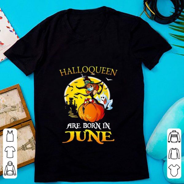 Hot Halloqueen Are Born In June Witch Halloween shirt 1