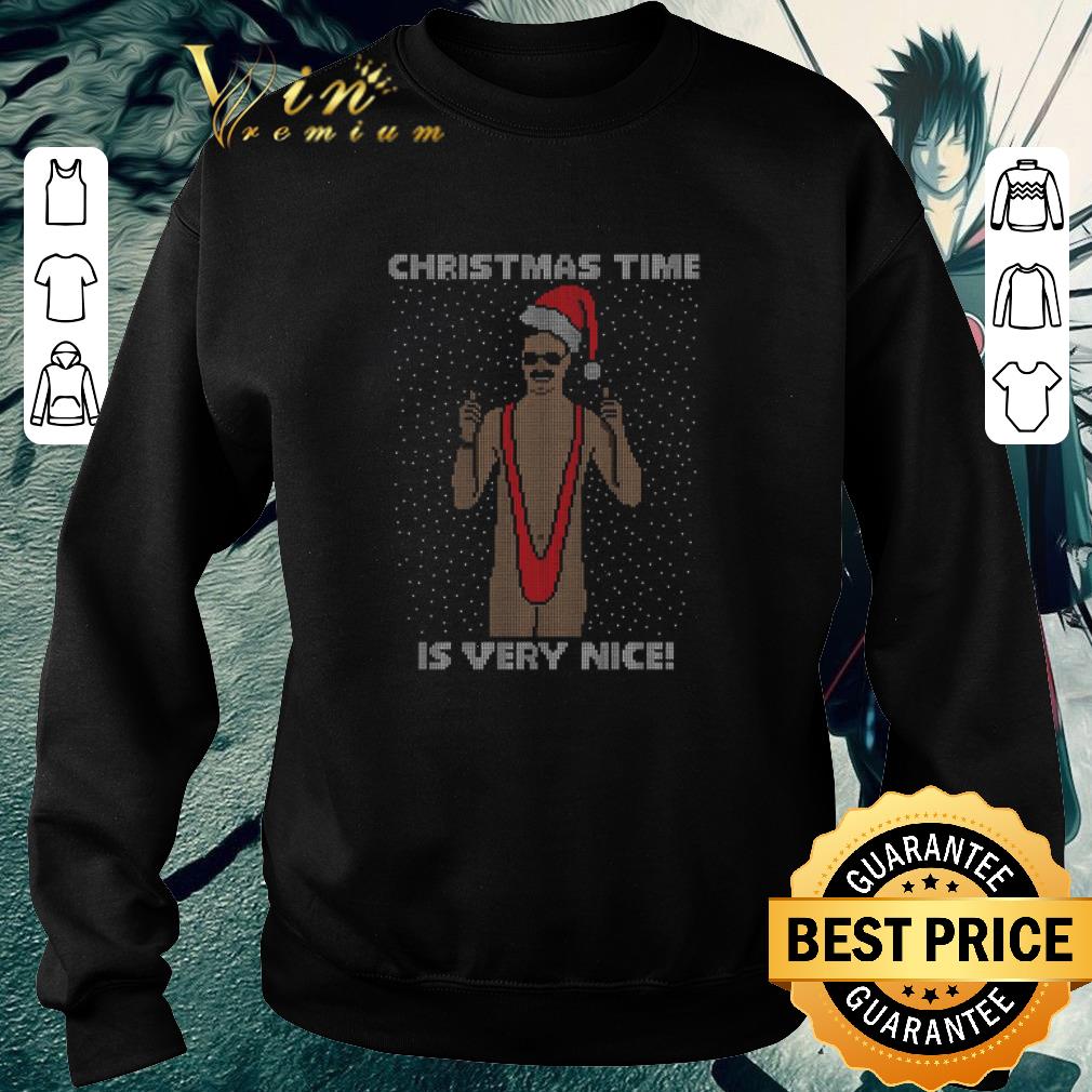 Official Christmas Time Is Very Nice Ugly Sweater shirt 7 Official Christmas Time Is Very Nice Ugly Sweater shirt