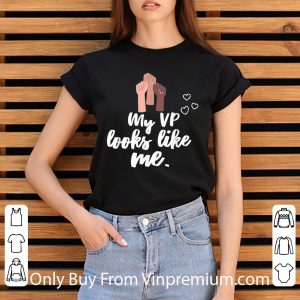 Hot My Vp Looks Like Me Proud shirt 5