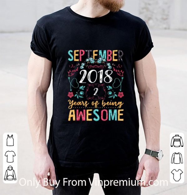 Pretty September 2018 2 Years Of Being Awesome shirt 2