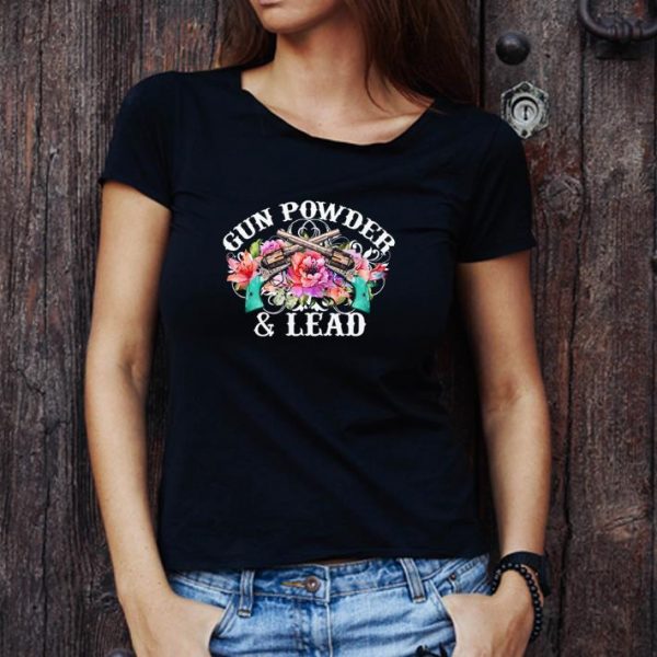 Original Gun Powder And Lead Flowers shirt 1