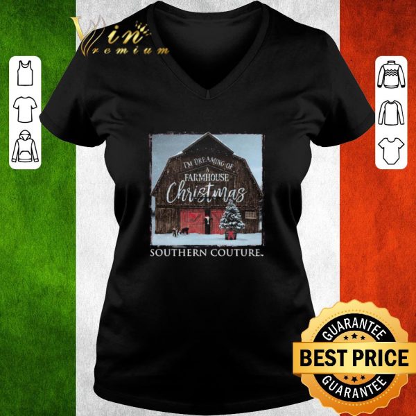 Official I’m Dreaming Of Farmhouse Christmas Southern Couture shirt 3