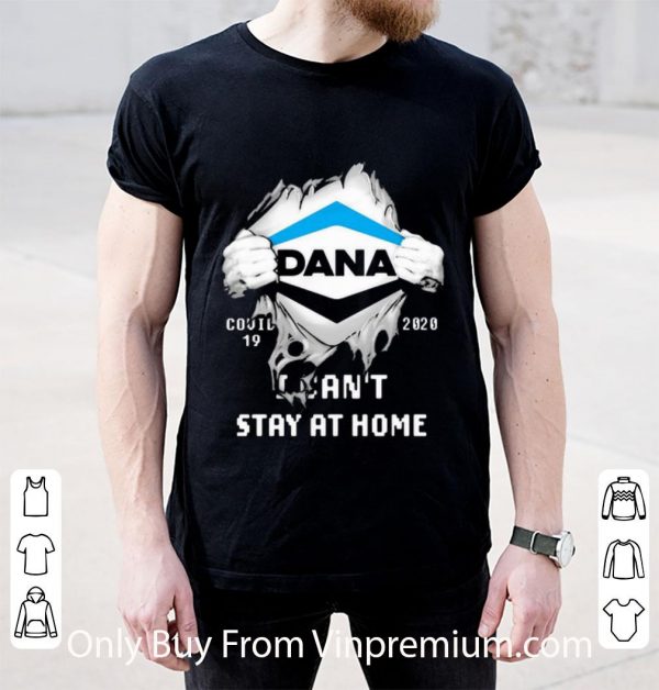 Official Dana Incorporated Inside Me Covid-19 2020 I Can’t Stay At Home shirt 2