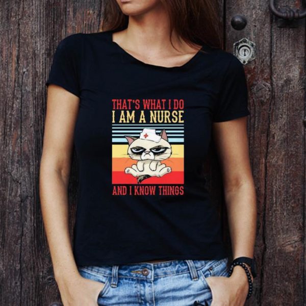 Top Cat That’s What I Do I Am A Nurse And I Know Things Vintage shirt 1