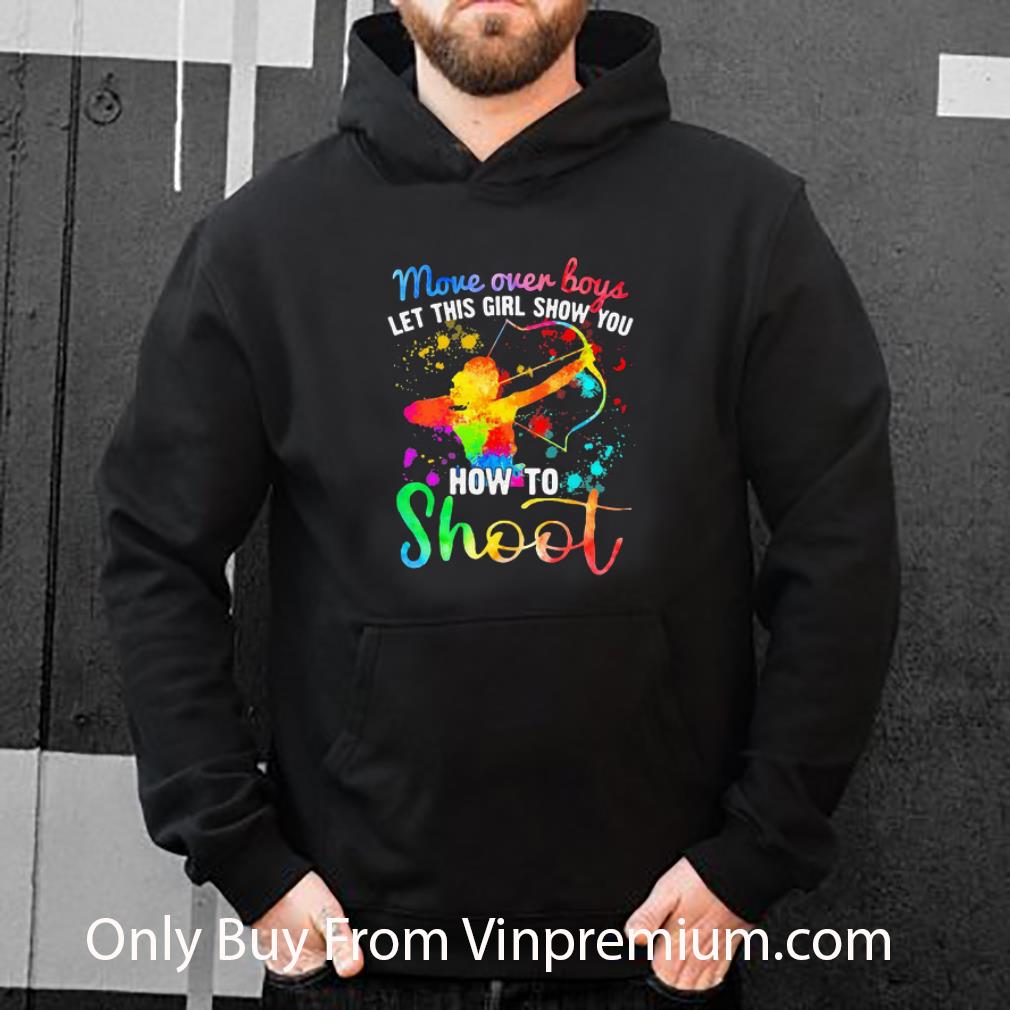 Hot More Over Boys Let This Girl Show You How To Shoot Archery Colors shirt 7 Hot More Over Boys Let This Girl Show You How To Shoot Archery Colors shirt