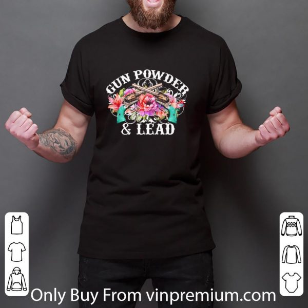 Original Gun Powder And Lead Flowers shirt 3