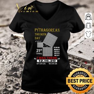 Official Pythagorean Theorem Day 21st Century I Was There 12 16 20 shirt 5