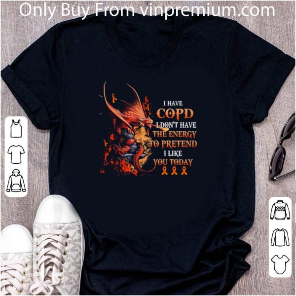 Awesome Dragon I Have Copd I Don’t Have The Energy To Pretend Ms Warrior shirt 2