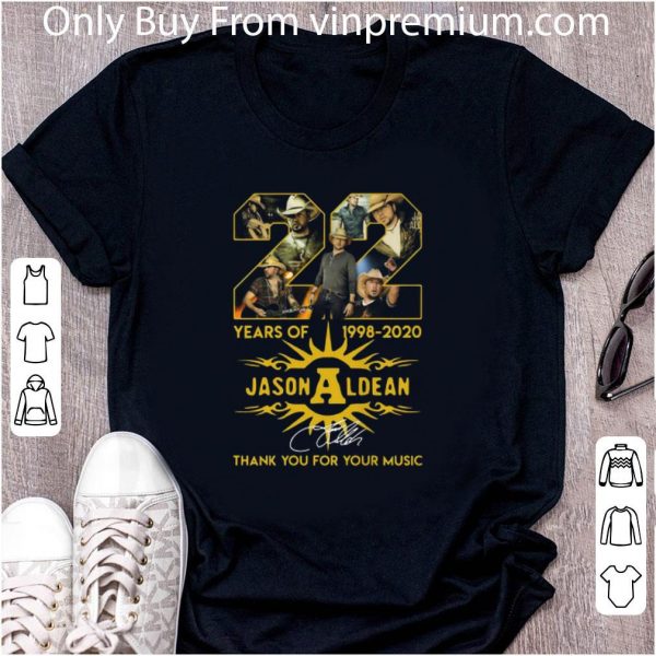 Original 22 Years Of 1998-2020 Jason Aldean Thank You For Your Music Signature shirt 2