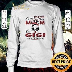 Funny God Gifted Me Two Titles Mom And Gigi And I Rock Them Both shirt 5