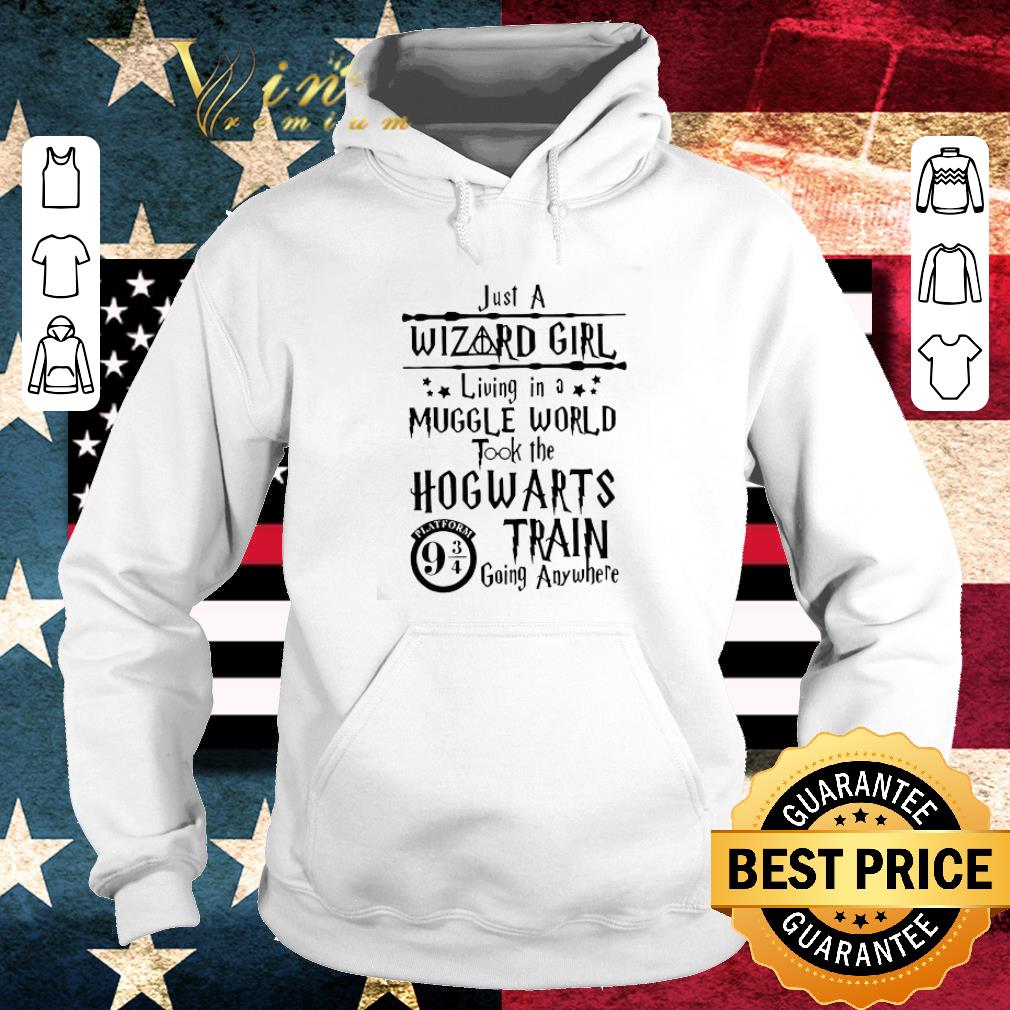 Premium Just A Wizard Girl Living In A Muggle World Took The Hogwarts Train Going Anywhere shirt