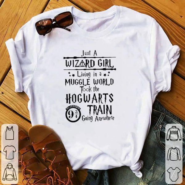 Premium Just A Wizard Girl Living In A Muggle World Took The Hogwarts Train Going Anywhere shirt 1