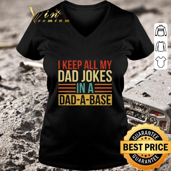 Awesome I Keep All My Dad Jokes In A Dad-a-base Vintage shirt 3