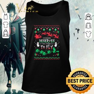 Awesome Everyone Deserves The Chance To Fly Christmas shirt 4