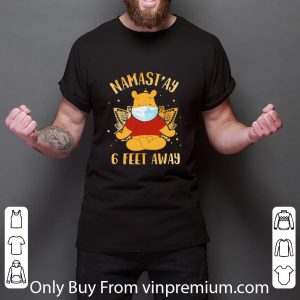 Nice Yoga chill pooh mask namastay 6 feet away shirt 5