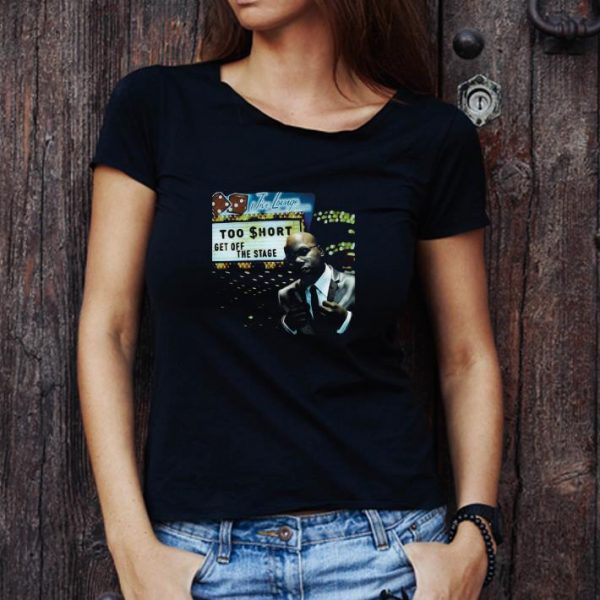 Great Too Short Get Off The Stage Poster shirt 1