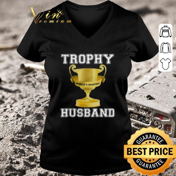 Pretty Trophy World’s Okayest Husband shirt 3