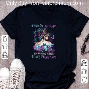 Awesome I Wear Teal And Purple For Someone I Miss Every Single Day Girl shirt 4