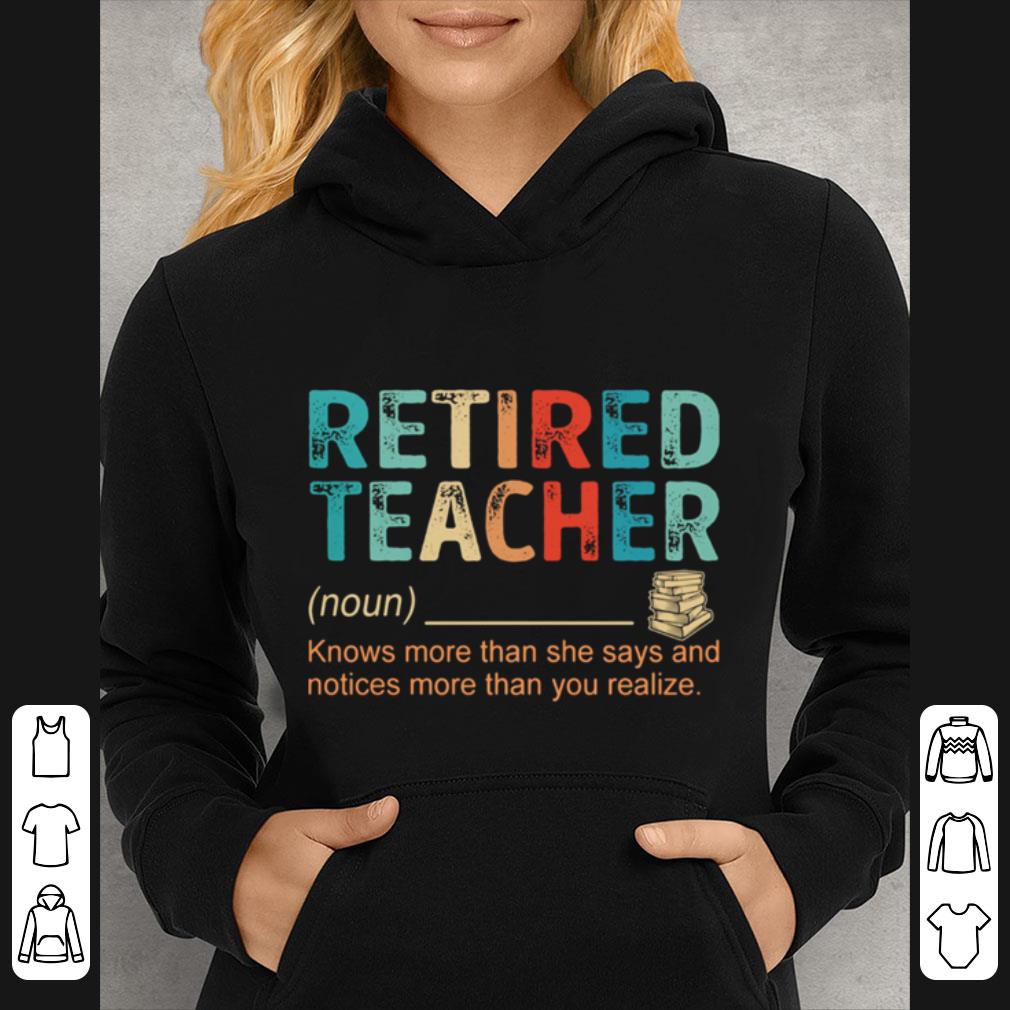 Original Vintage Retired Teacher Knows More Than She Says And Notices More Than You Realize shirt 7 Original Vintage Retired Teacher Knows More Than She Says And Notices More Than You Realize shirt
