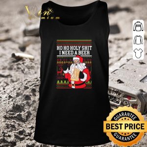 Official Ho Ho Holy Shit I Need A Beer Santa Christmas shirt 4