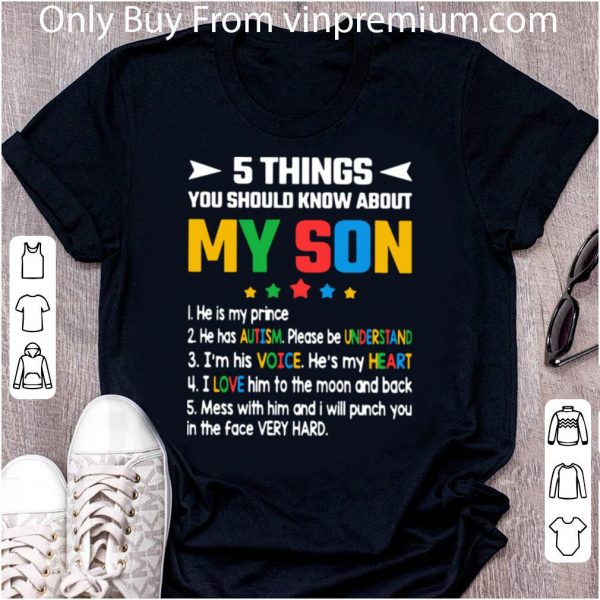 Original 5 Thing You Should Know About My Son Autism Understand Voice Heart Love shirt 2