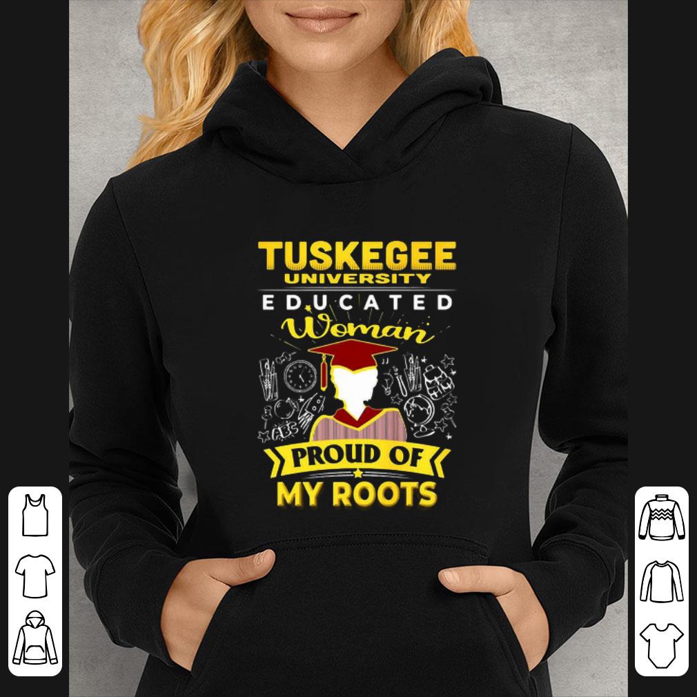 Pretty Tuskegee university educated woman proud of my roots shirt 7 Pretty Tuskegee university educated woman proud of my roots shirt