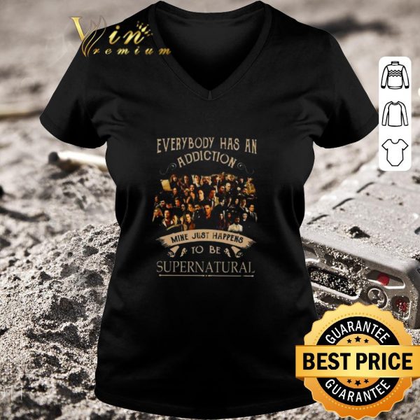 Awesome Everybody Has An Addiction Mine Just Happens To Be Supernatural shirt 3