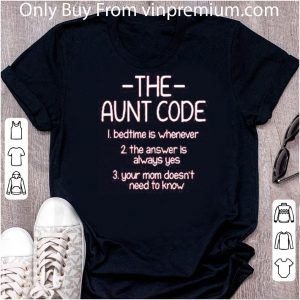 Nice The Aunt Code Bedtime Is Whenever The Answer Is Always Yes shirt 4