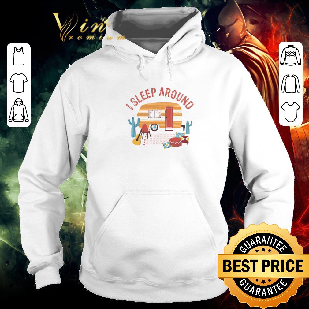 Hot Camping I Sleep Around shirt 7 Hot Camping I Sleep Around shirt