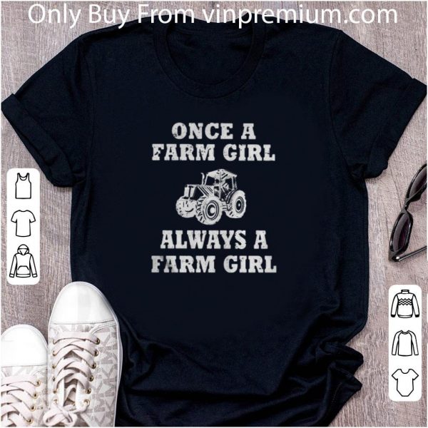 Nice Once A Farm Girl Alway A Farm Girl Car Plows shirt 2