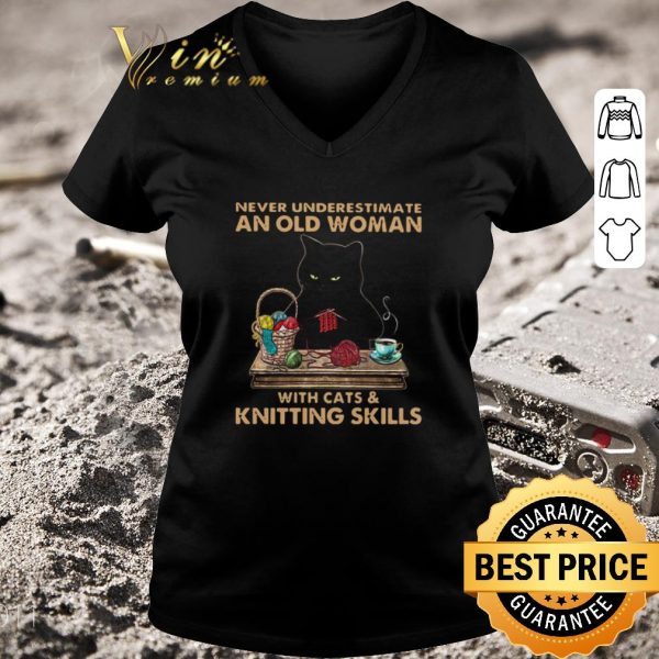 Premium Never Underestimate An Old Woman With Cat And Knitting Skills shirt 3