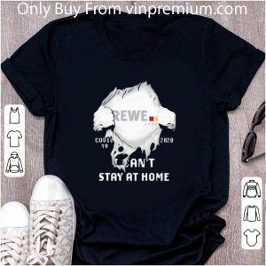 Premium Rewe Group Insides Me Covid-19 2020 I Can’t Stay At Home shirt 4