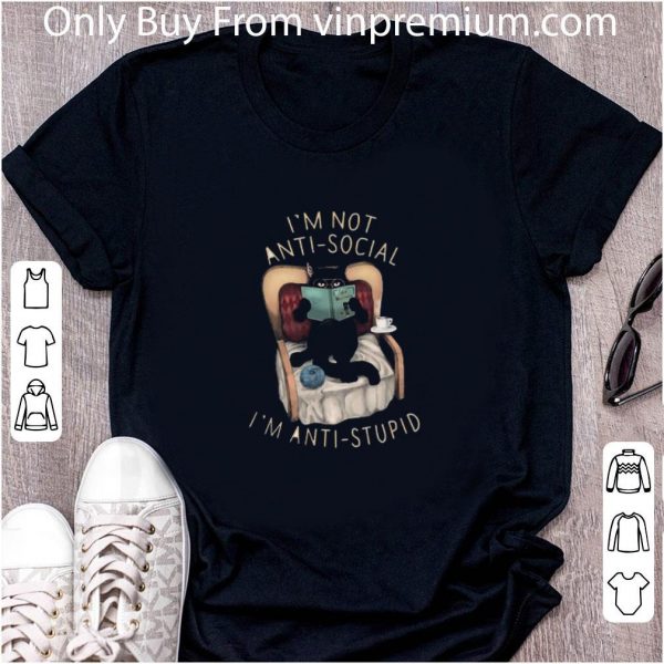 Premium Black Cat I’m Not Anti-social I’m Anti-stupid shirt 2