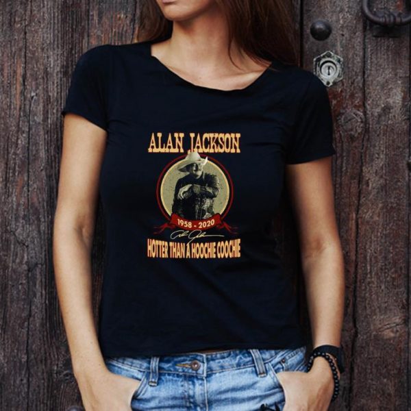 Top Alan Jackson 1958 2020 Hotter Than A Hoochie Coochie Signature shirt 1