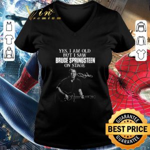 Hot Yes I Am Old But I Saw Bruce Springsteen On Stage Signature shirt 5