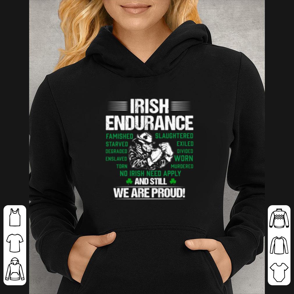 Official Irish Endurance And Still We Are Proud St. Patrick's Day shirt